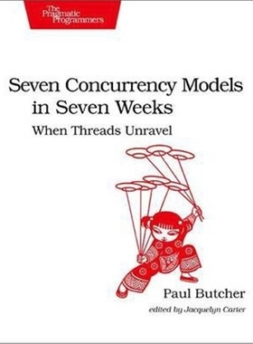 按需印刷图书Seven Concurrency Models in Seven Weeks:When Threads Unravel[9781937785659]