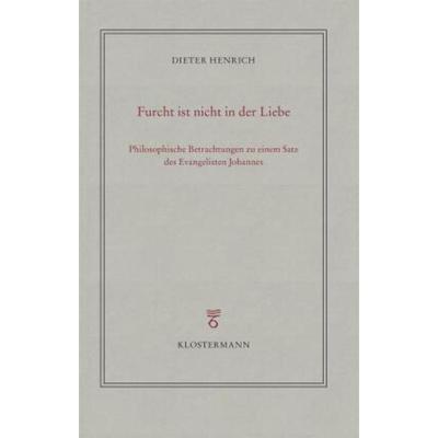 预订【德语】 Furcht ist nicht in der Liebe:Philosophische Betrachtungen zu einem Satz