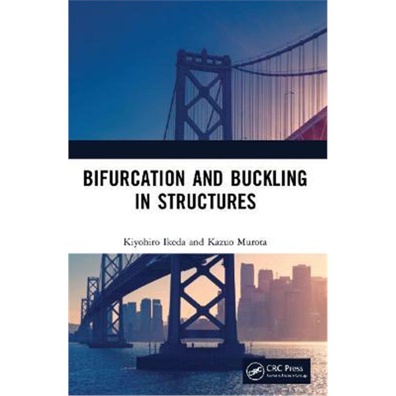 按需印刷不退不换Bifurcation and Buckling in Structures[9780367631604]