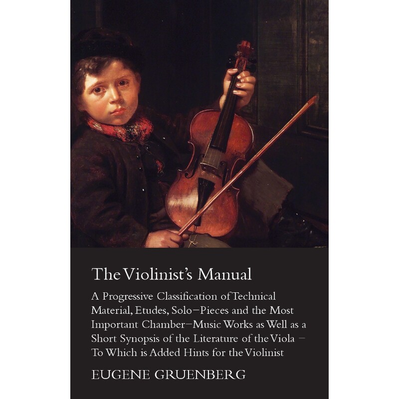 按需印刷不退不换  The Violinist's Manual - A Progressive Classificat
