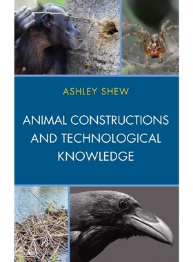 按需印刷Animal Constructions and Technological Knowledge[9781498543118]
