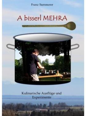 预订【德语】 A bisserl mehra:Kulinarische Ausflüge und Experimente