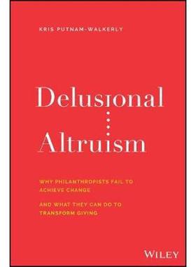 【按需印刷】 Delusional Altruism:Why Philanthropists Fail To