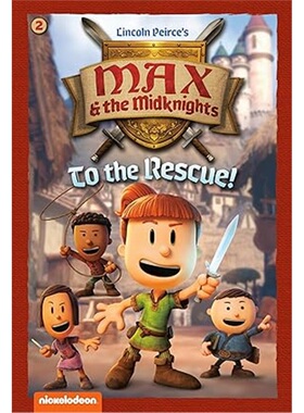 现货To the Rescue!: Book 2 (Nickelodeon: Max & the Midknights)[9780593809303]