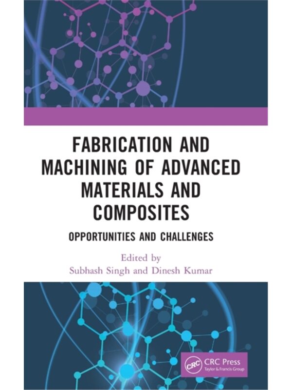 按需印刷不退不换TF Fabrication and Machining of Advanced Materials and Composites