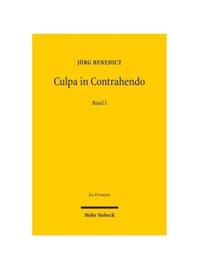 预订【德语】Culpa in Contrahendo. Bd.1:Transformationen des Zivilrechts. Entdeckungen oder zur Geschichte der Vertrauens