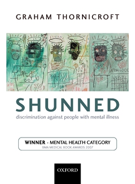 按需印刷不退不换Shunned:Discrimination against people with mental illness[9780198570981]