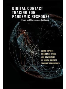 按需印刷Digital Contact Tracing for Pandemic Response:Ethics and Governance Guidance[9781421440613]