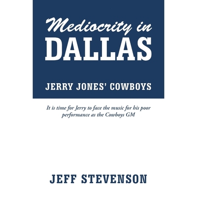 按需印刷Mediocrity in Dallas - Jerry Jones' Cowboys[9781304432957]