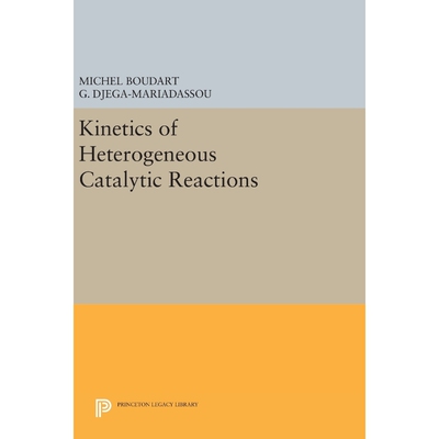 按需印刷Kinetics of Heterogeneous Catalytic Reactions[9780691640488]