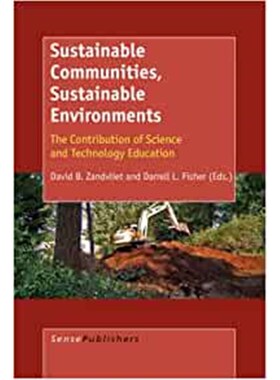预订不退不换Sustainable Communities, Sustainable Environments:The Contribution of Science and Technology Education