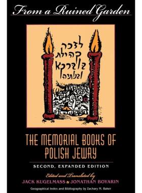 预订不退不换From a Ruined Garden, Second Expanded Edition:The Memorial Books of Polish Jewry