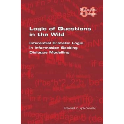 预订不退不换Logic of Questions in the Wild. Inferential Erotetic Logic in Information Seeking Dialogue Modelling
