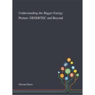 Energy Picture 9781013268915 the Beyond Bigger and 按需印刷Understanding DESERTEC