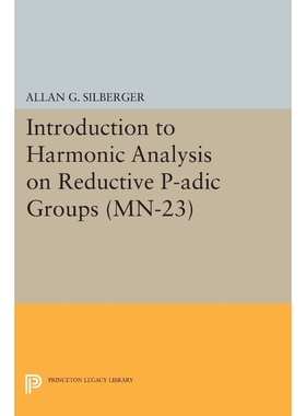 按需印刷Introduction to Harmonic Analysis on Reductive P-adic Groups. (MN-23)[9780691611365]