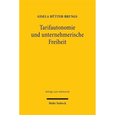 预订【德语】 Tarifautonomie und unternehmerische Freih