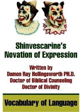 按需印刷Shinvescarine's Novation of Expression:Vocabulary of Language[9780595237111]
