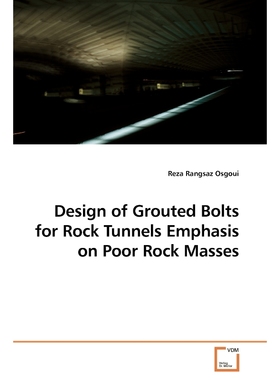 按需印刷Design of Grouted Bolts for Rock Tunnels Emphasis on Poor Rock Masses[9783639183078]