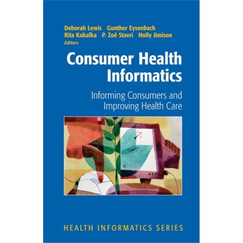 预订Consumer Health Informatics[9780387239910]