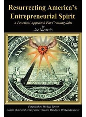 按需印刷Resurrecting America's Entrepreneurial Spirit:A Practical Approach For Creating Jobs[9781468540321]