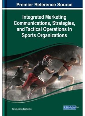 按需印刷不退不换Integrated Marketing Communications, Strategies, and Tactical Operations in Sports Organizations[9781522
