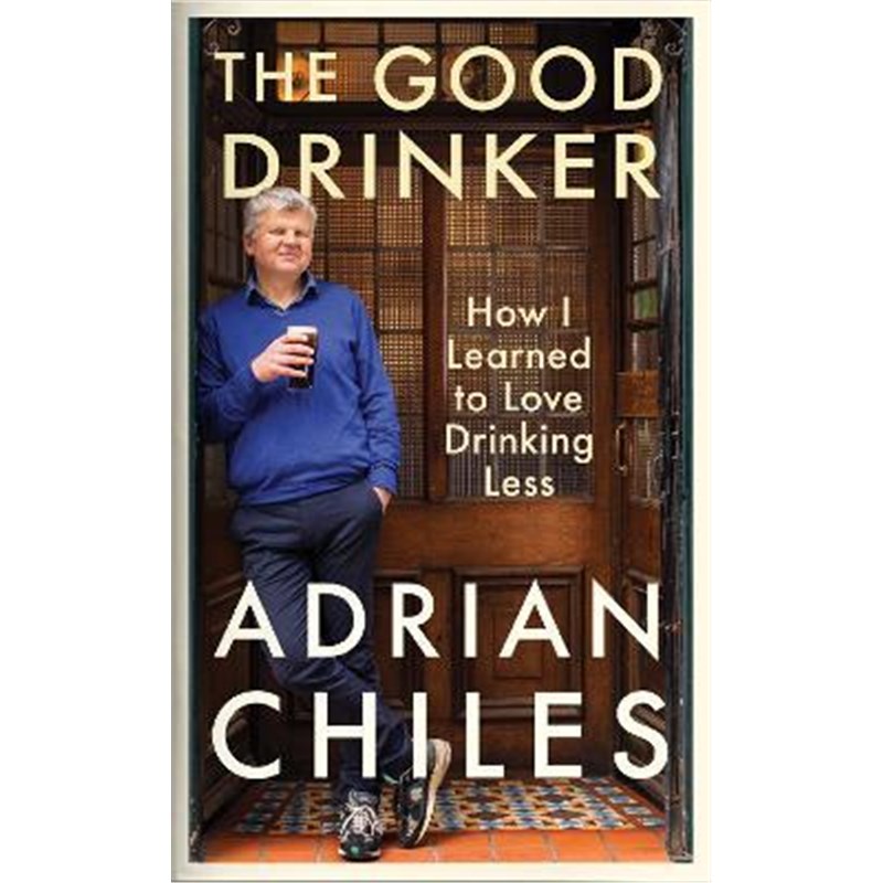 预订The Good Drinker:How I Learned to Love Drinking Less
