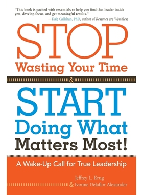 按需印刷Stop Wasting Your Time and Start Doing What Matters Most[9781475938500]