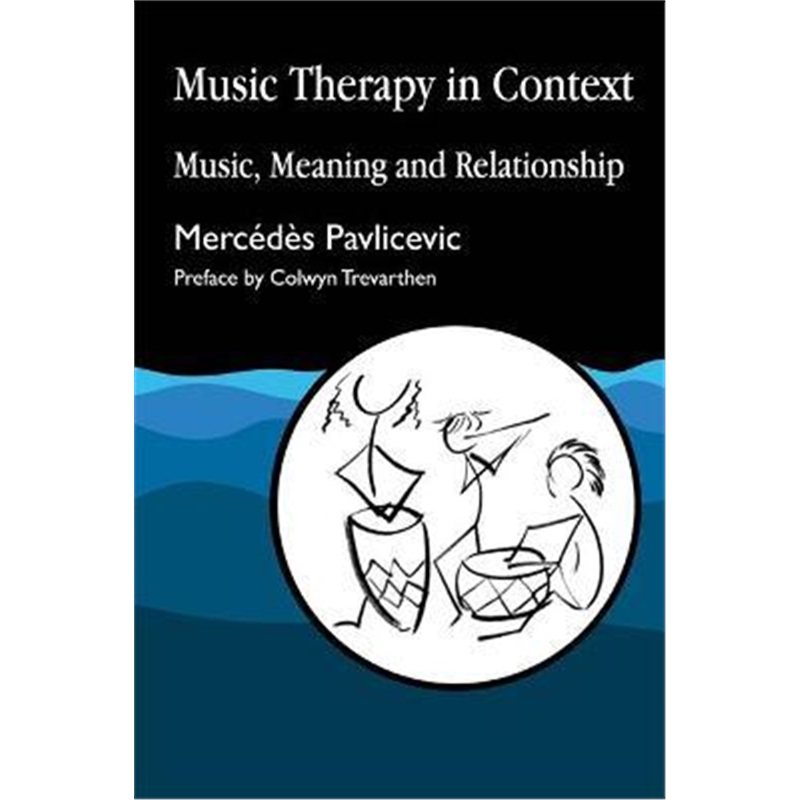 按需印刷不退不换Music Therapy in Context:Music, Meaning and Relationship[9781853024344]