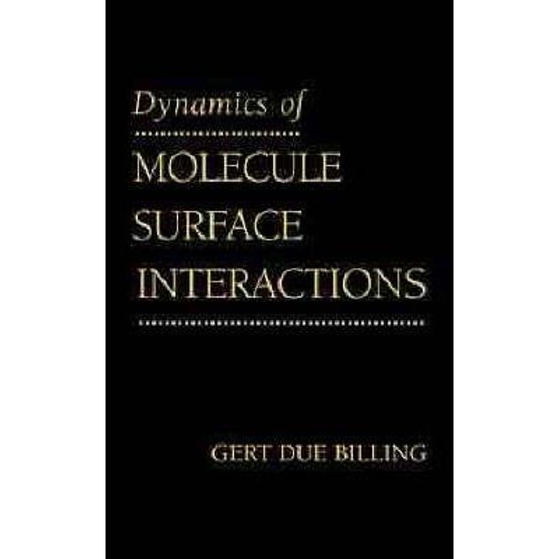 预订Dynamics of Molecule Surface Interaction