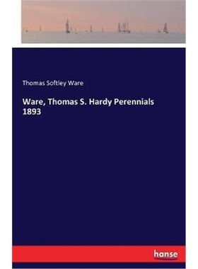 按需印刷Ware, Thomas S. Hardy Perennials 1893[9783744763301]