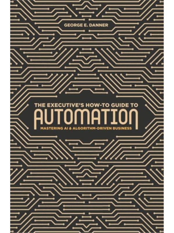 预订Executive's How-To Guide to Automation