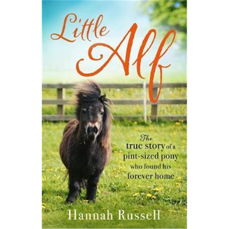 a pint of,fastening 预订little alf:the true story of a pint-sized pony who found his