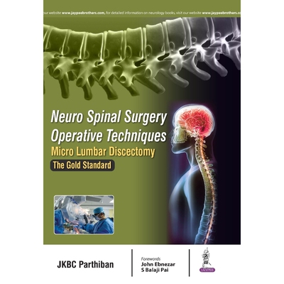 按需印刷不退不换NEURO SPINAL SURGERY OPERATIVE TECHNIQUES MICRO LUMBAR DISCECTOMY THE GOLD STANDARD[9789352700509]