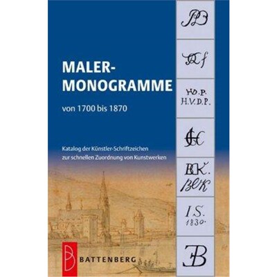 预订【德语】 Malermonogramme von 1700 bis 1870:Katalog der Künstler-Schriftzeichen zur schnellen Zuordnung von Kunstwer