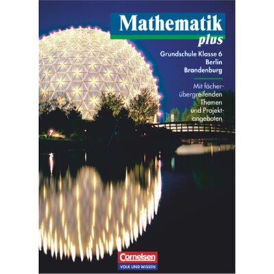 预订不退不换德语 Mathematik plus - Grundschule Berlin und Brandenburg - 6. Schuljahr[9783060006656]