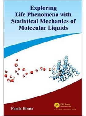 按需印刷不退不换图书Exploring Life Phenomena with Statistical Mechanics of Molecular Liquids[9781138563889]
