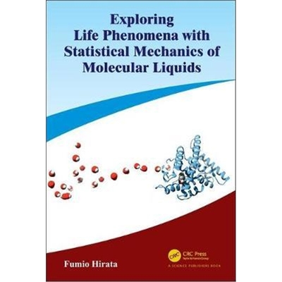 按需印刷图书Exploring Life Phenomena with Statistical Mechanics of Molecular Liquids[9781138563889]