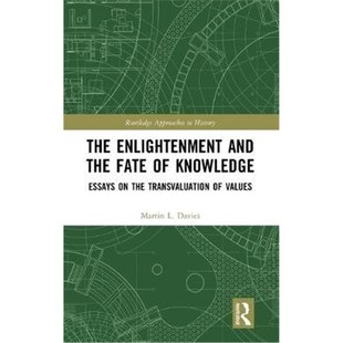Essays Enlightenment 按需印刷The 9780367086893 the Values and Fate Transvaluation Knowledge