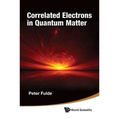按需印刷Correlated Electrons in Quantum Matter[9789814390927]