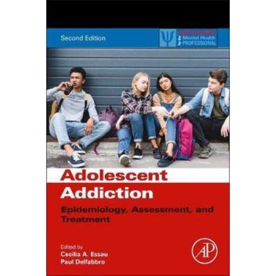 预订Adolescent Addiction:Epidemiology, Assessment, and Treatment