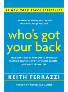 预订Who's Got Your Back:The Breakthrough Program to Build Deep, Trusting Relationships That Create Success--and Won't Le