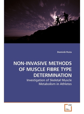 按需印刷NON-INVASIVE METHODS OF MUSCLE FIBRE TYPE DETERMINATION[9783639232813]