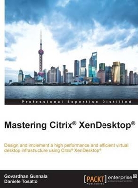 按需印刷Mastering Citrix XenDesktop[9781784393977]