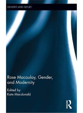 按需印刷不退不换Rose Macaulay, Gender, and Modernity[9781138206175]