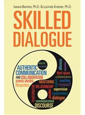 按需印刷Skilled Dialogue:Authentic Communication and Collaboration Across Diverse Perspectives[9781504385459]