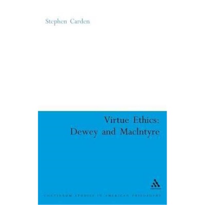 按需印刷不退不换Virtue Ethics: Dewey and MacIntyre[9780826489005]