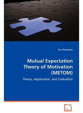 按需印刷不退不换Mutual Expectation Theory of Motivation (METOM)[9783639071054]