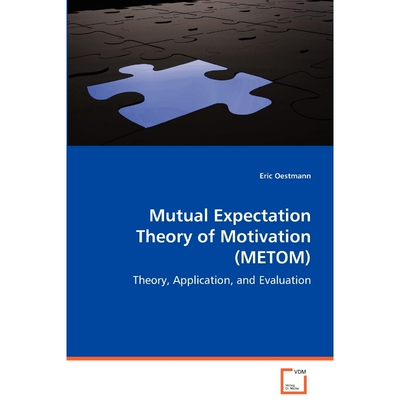 按需印刷不退不换Mutual Expectation Theory of Motivation (METOM)[9783639071054]
