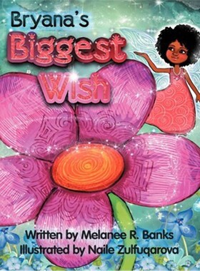按需印刷不退不换Bryana's Biggest Wish[9781477244722]