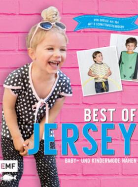 预订不退不换德语 Best of Jersey - Baby- und Kindermode nähen:Von Größe 44 - 164. Mit 6 Sch